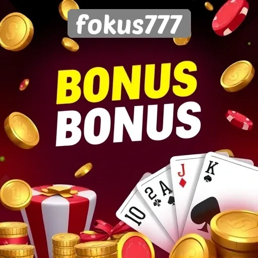 Tinjauan Lengkap Mengenai Bonus dan Promosi di Fokus777